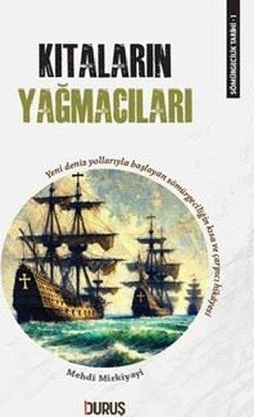 Sömürgecilik Tarihi 1: Kıtaların Yağmacıları