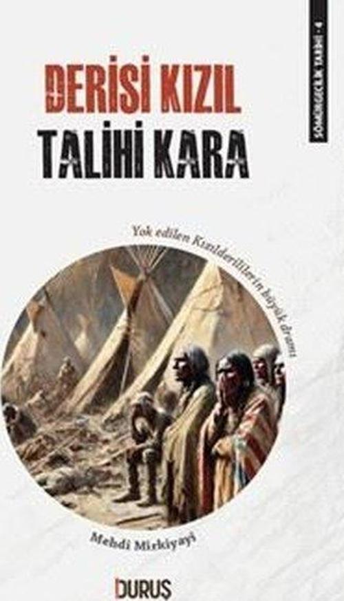 Sömürgecilik Tarihi 4: Derisi Kızıl Talihi Kara