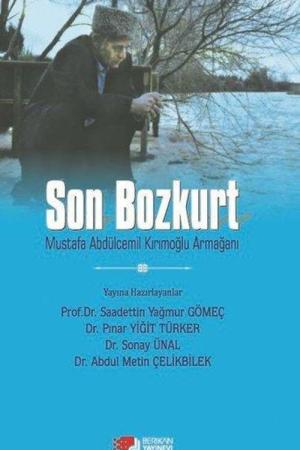 Son Bozkurt Mustafa Abdülcemil Kırımoğlu Armağanı
