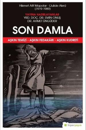 Son Damla Aşkın Temizi - Aşkın Fedakarı - Aşkın Kudreti