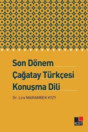 Son Dönem Çağatay Türkçesi Konuşma Dili