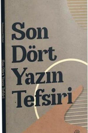Son Dört Yazın Tefsiri