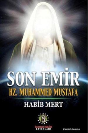 Son Emir Hz. Muhammed Mustafa