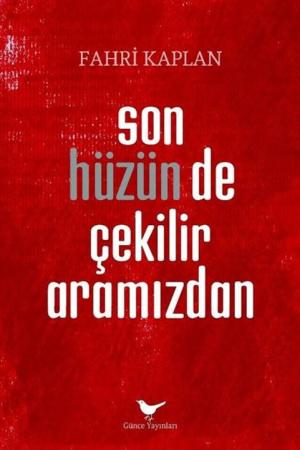 Son Hüzün de Çekilir Aramızdan