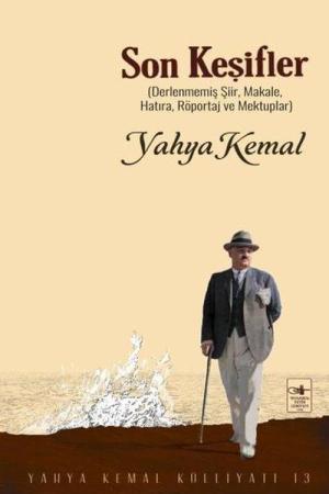 Son Keşifler Derlenmemiş Şiir, Makale, Röportaj ve Mektuplar