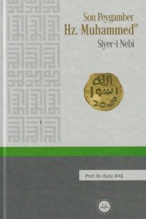 Son Peygamber Hz. Muhammed Siyer-i Nebi