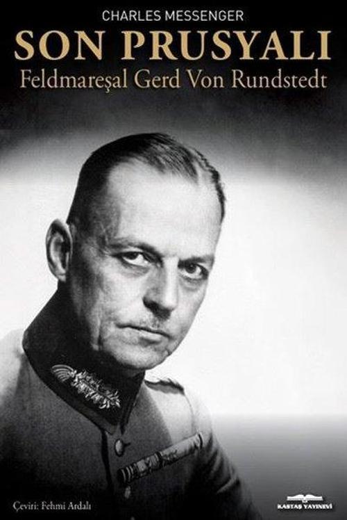 Son Prusyalı Feldmareşal Gerd Von Rundstedt