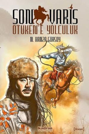 Son Varis Ötüken'e Yolculuk