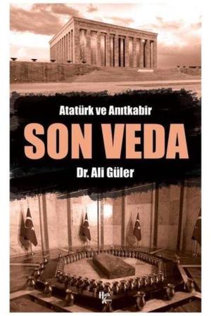 Son Veda Atatürk ve Anıtkabir