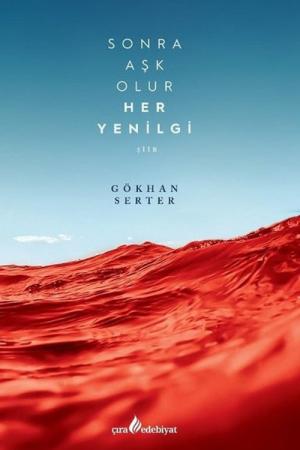 Sonra Aşk Olur Her Yenilgi
