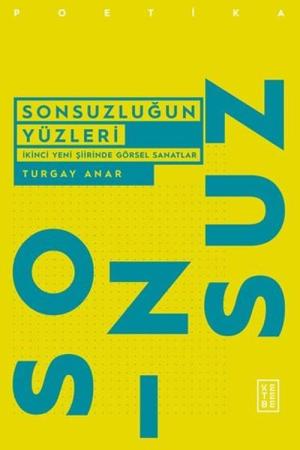 Sonsuzluğun Yüzleri İkinci Yeni Şiirinde Görsel Sanatlar