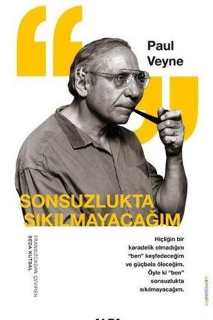 Sonsuzlukta Sıkılmayacağım