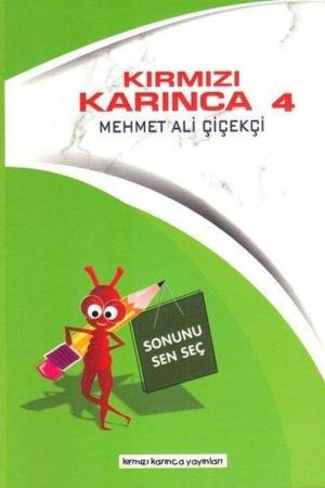 Sonunu Sen Seç / Kırmızı Karınca 4