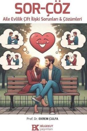 Sor-Çöz Aile Evlilik Çift İlişki Sorunları - Çözümleri