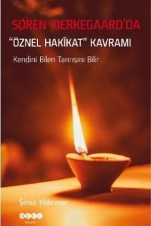 Soren Kierkegaard'da Öznel Hakikat Kavramı