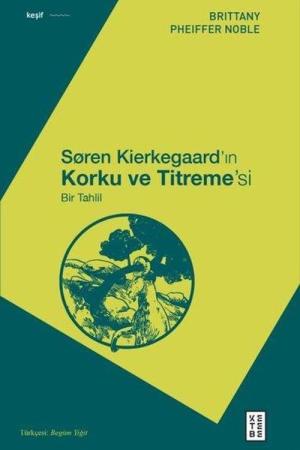 Søren Kierkegaard'ın Korku ve Titreme'si Bir Tahlil