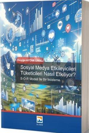 Sosyal Medya Etkileyicileri Tüketicileri Nasıl Etkiliyor?