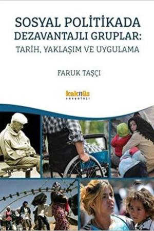 Sosyal Politikada Dezavantajlı Gruplar: Tarih, Yaklaşım ve Uygulama
