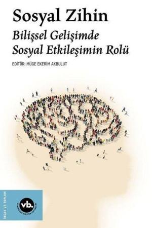 Sosyal Zihin / Bilişsel Gelişimde Sosyal Etkileşimin Rolü