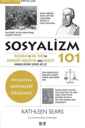 Sosyalizm 101 Bolşevikler Ve Karl Marx'tan Demokratik Sosyalistlere Kadar Sosyalizm Hakkında Bilmeniz Gereken Her Şey