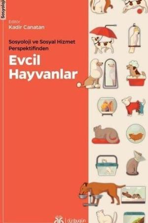 Sosyoloji ve Sosyal Hizmet Perspektifinden Evcil Hayvanlar