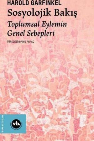 Sosyolojik Bakış Toplumsal Eylemin Genel Sebepleri