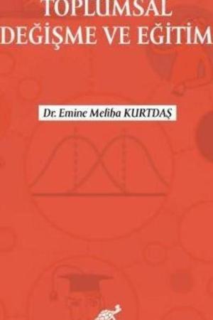 Sosyolojik Boyutlarıyla Toplumsal Değişme Ve Eğitim