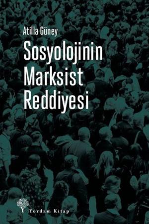 Sosyolojinin Marksist Reddiyesi