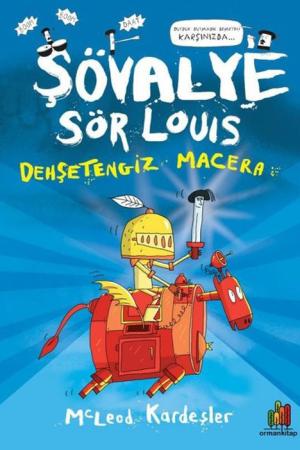 Şövalye Sör Louıs: Dehşetengiz Macera