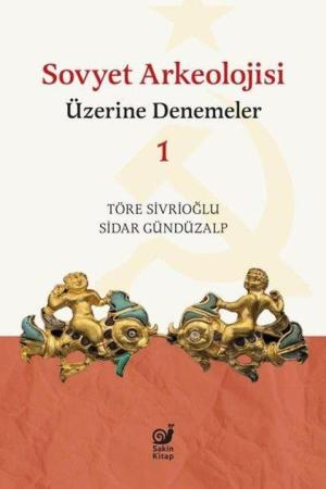 Sovyet Arkeolojisi Üzerine Denemeler 1
