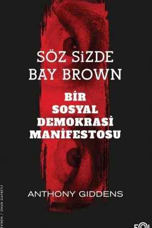 Söz Sizde Bay Brown Bir Sosyal Demokrasi Manifestosu