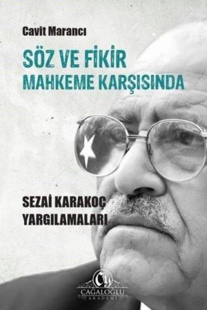Söz ve Fikir Mahkeme Karşısında Sezai Karakoç Yargılamaları
