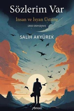 Sözlerim Var İnsan ve İsyan Üstüne