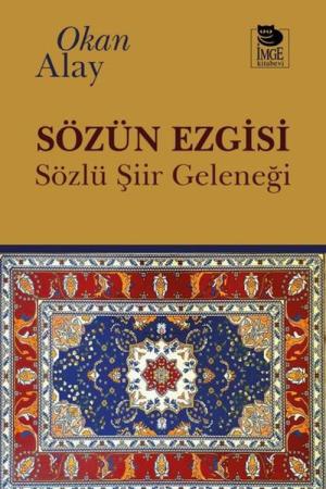 Sözün Ezgisi Sözlü Şiir Geleneği