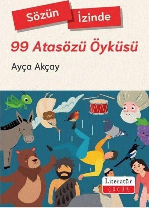 Sözün İzinde - 99 Atasözü Öyküsü