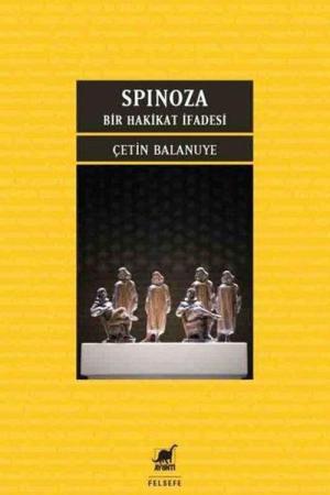 Spinoza: Bir Hakikat İfadesi