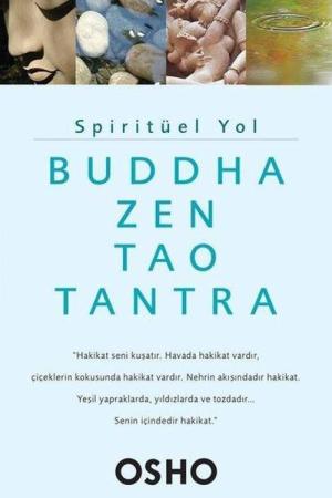 Spiritüel Yol Buddha, Zen, Tao, Tantra