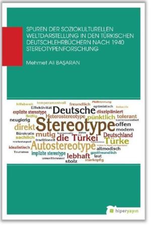 Spuren Der Soziokulturellen Weltdaastellung In Den Türkischen Deutschlehrbüchern Nach 1940 Stereotypenforschung