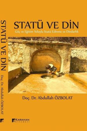 Statü ve Din Göç ve Eğitim Yoluyla Statü Edinme ve Dindarlık