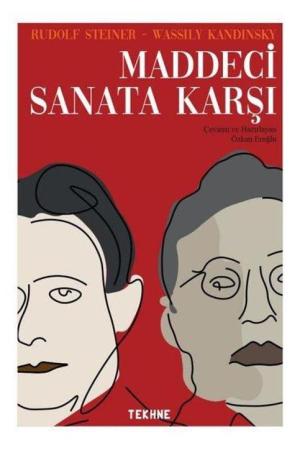 Steiner ve Kandinsky Maddeci Sanata Karşı