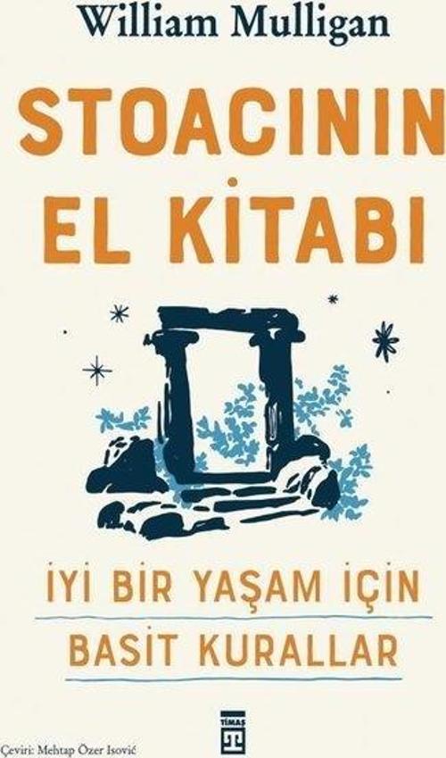 Stoacının El Kitabı İyi Bir Yaşam İçin Basit Kurallar