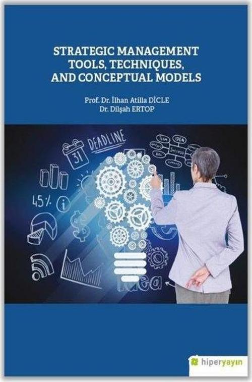 Strategic Management Tools, Techniques and Conceptual Models