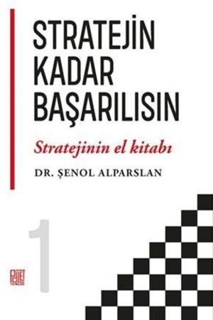 Stratejin Kadar Başarılısın “Stratejinin El Kitabı” 1