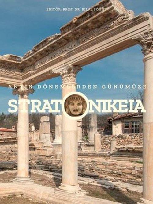 Stratonikeia Antik Dönemlerden Günümüze