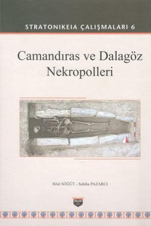 Stratonikeia Çalışmaları 6 / Camandıras ve Dalagöz Nekropolleri