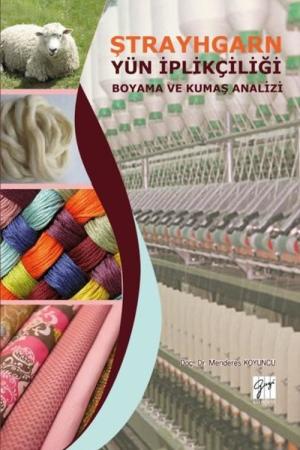 Ştrayhgarn Yün İplikçiliği Boyama ve Kumaş Analizi