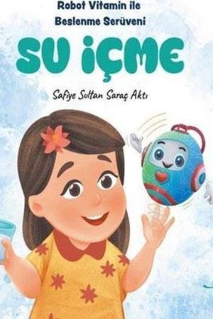 Su İçme Robot Vitamin İle Beslenme Serüveni