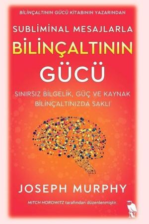 Subliminal Mesajlarla Bilinçaltının Gücü