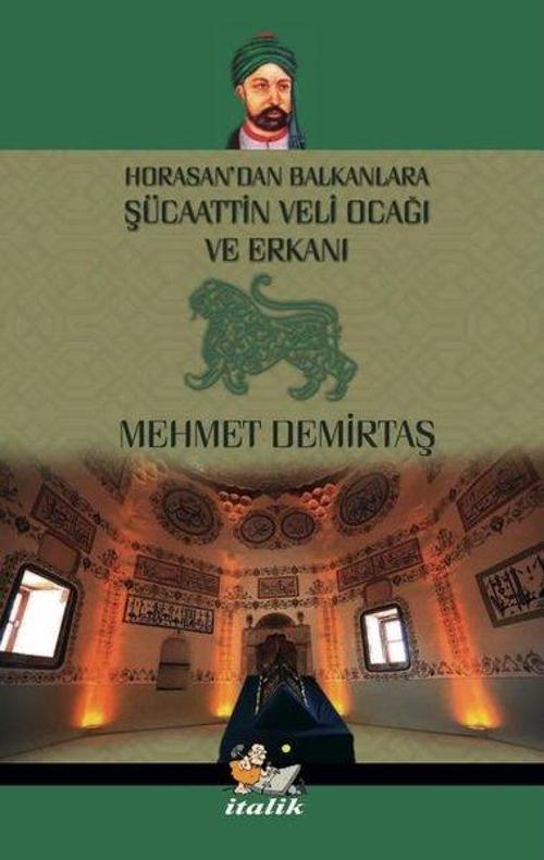 Şücaattin Veli Ocağı ve Erkanı Horasandan Balkanlara