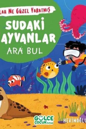 Sudaki Hayvanlar - Ara Bul / Allah Ne Güzel Yaratmış